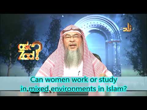 Can a woman study or work in a mixed environment? - Assim al hakeem