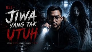 Download lagu JIWA YANG TAK UTUH - GSI SOUNDTRACK mp3