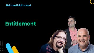 Entitlement - Growth Mindset Ep. 15