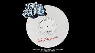 Tom Aspaul and Funk LeBlanc - The Program ft. Madeleine Wood