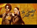 Tu Juliet Jatt Di Diljit Dosanjh Neeru Bajwa Jatt Juliet 3 Latest Punjabi Songs 2024