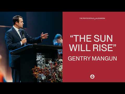 The Sun Will Rise | Gentry Mangun