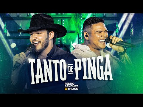 Pedro Sanchez e Thiago - Tanto de Pinga (DVD Entre Um Bar e Outro) Ao Vivo