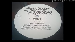 Dome - Feel It (Fruit Loop Mix)