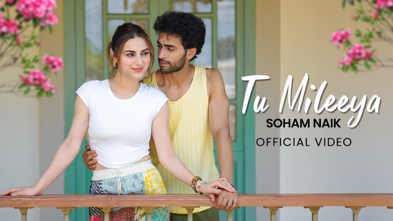 Tu Mileeya Lyrics | Soham Naik