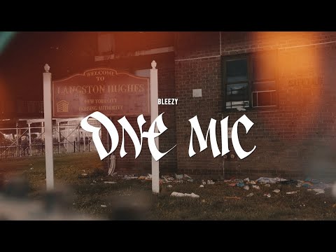 Bleezy - One Mic ( Official Music Video )
