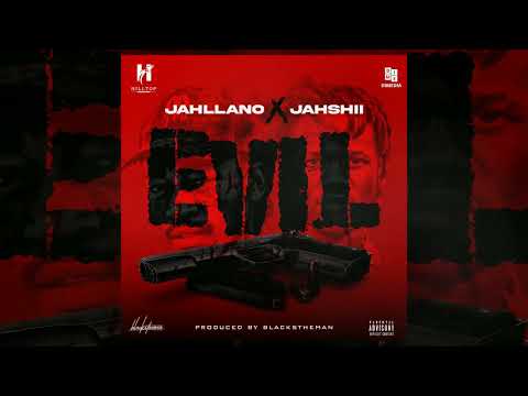 JAHSHII - Evil Ft. JAHLLANO #jahshii