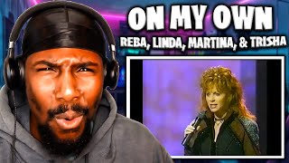 Greatest Female Country Collab Ever! | On My Own Live - Reba, Linda, Martina, &amp; Trisha (Reaction)
