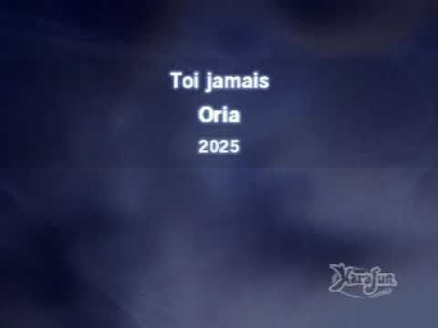 Oria - toi jamais (rkp karaoké)