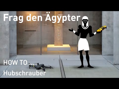 Frag den Ägypter 04 - Hightech im alten Ägypten? (How To ... Hubschrauber)
