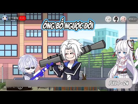 Ông Bố Ngược Đời | Full 1 - 24 | NoNoSub