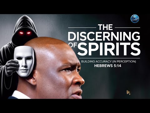 Discerning of Spirits: How to Attain Accuracy in Spiritual Perception | Apostle Joshua Selman