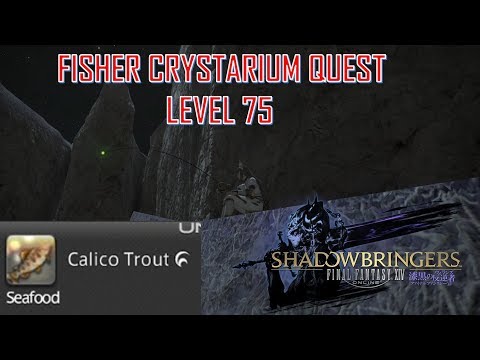 Final Fantasy XIV - Level 75 Fisher Crystarium Quest - Calico Trout HQ