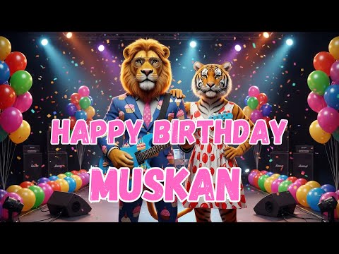 MUSKAN Happy Birthday Song - Happy Birthday to Muskan
