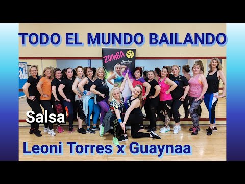 TODO EL MUNDO BAILANDO - Leoni Torres x Guaynaa - salsa // Zumba®Renka