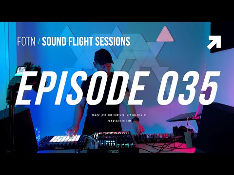 FOTN | Sound Flight Sessions | Episode 035 | Live Mix