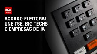 Vídeo: Entenda o acordo entre TSE, big techs e empresas de IA para as eleições de 2026   | LIVE CNN