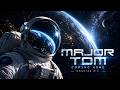 Peter Schilling Major Tom Coming Home DJ Monster Cover Edit