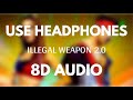 Illegal Weapon 2.0 (8D Audio) | Street Dancer 3D