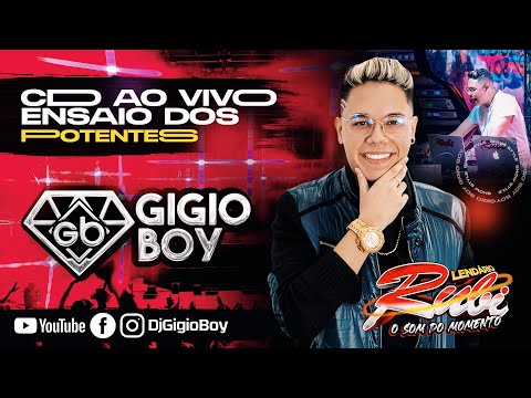 CD DE MARCANTES GIGIO BOY AO VIVO NO ENSAIO DOS POTENTES DO BREGA 25,05,22