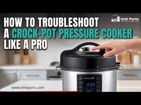 How to Troubleshoot a Crock-Pot Pressure Cooker like a Pro