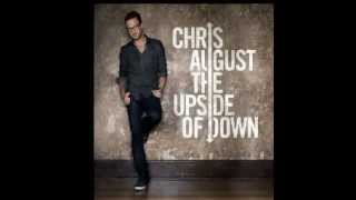 Chris August - The upside of down