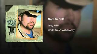 NOTE TO SELF - TOBY KEITH