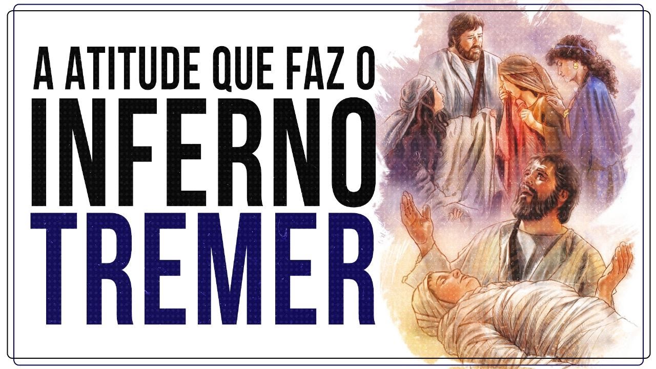 A ATITUDE QUE FAZ O INFERNO TREMER