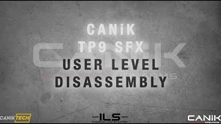 CANiK TP9 SFX User Level Disasembly Assembly