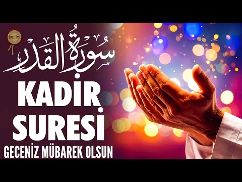 Kadir Suresi | Günahlarımız Af Kadir Gecemiz Mübarek Olsun
