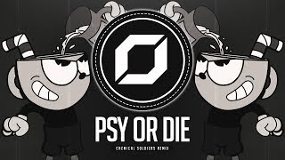 Carnage x Timmy Trumpet - PSY or DIE (Remix)