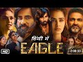 Sahadev New (2024) Released Full HindiDubbed Action Movie | Eagle | Ravi Teja Anupama New Movie