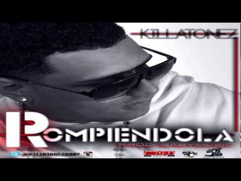 Killatonez - Rompiendola (Original Music Video) (Con Letra) ★REGGAETON 2013★