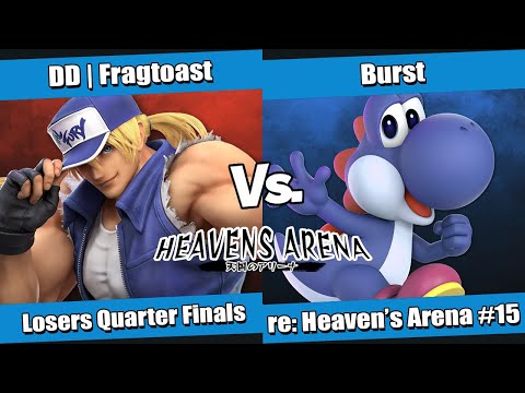 re: heavens arena #15 Losers Quarter Finals - DD | FragToast (Terry) vs Burst (Yoshi)