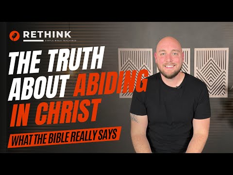 The Secret To Abiding In Christ: What John 15:4 Means