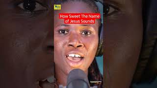 How Sweet The Name Of Jesus Sounds