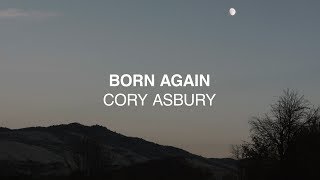 Born Again (Official Lyric Video) - Cory Asbury | Reckless Love