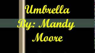 Umbrella: Mandy Moore