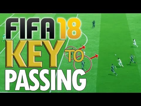 KEY TO PASSING!! - Passing With Purpose - FIFA 18 Passing Tutorial