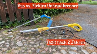 Gas vs. Elektro | Gloria Unkrautbrenner / Abflammgeräte im Test & Vergleich | Fazit nach 2 Jahren!