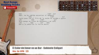 El Calor del Amor en un Bar - Gabinete Caligari Guitar Backing Track with chords and lyrics
