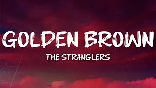 Download lagu The Stranglers - Golden Brown (Slowed Down Version) (Lyrics) mp3