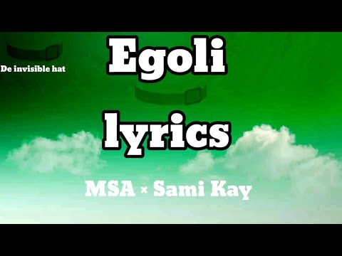 Egoli lyrics - MSA_ Sami Kay (De invisible hat lyrics)