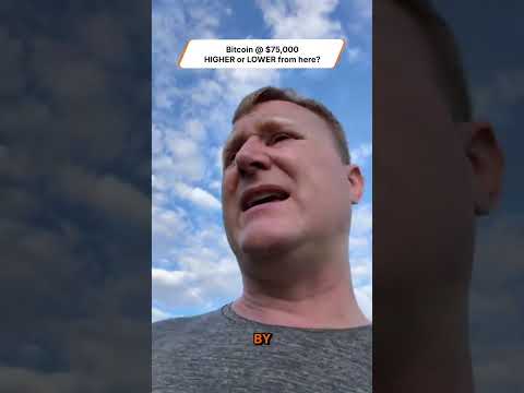 Bitcoin @ $75,000: HIGHER or LOWER from here?