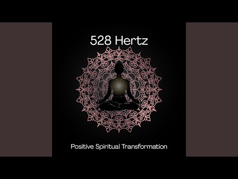 528 Hz Awakening the Spiritual Heart