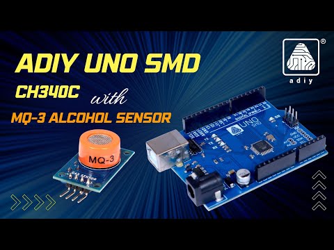 Interfacing ADIY UNO SMD CH340C with MQ3 Alcohol Sensor