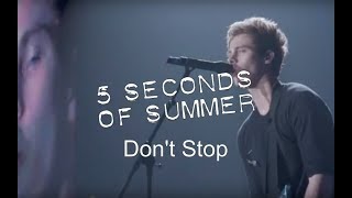 5 Seconds Of Summer - Don&#39;t Stop (Live At Wembley Arena)