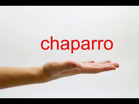 How to Pronounce chaparro - American English