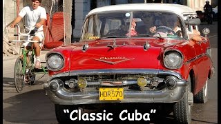 Classic Cuba -- a photo slide show by Bill & Linda Klipp