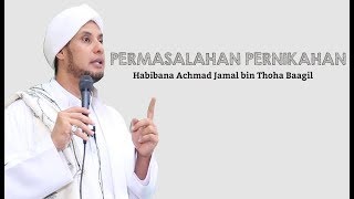 Download lagu PERMASALAHAN PERNIKAHAN OLEH HABIB JAMAL BIN THOHA BAAGIL mp3